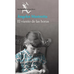 El Viento De Las Horas - Ángeles Mastretta