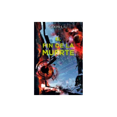 El Fin De La Muerte 3 - Cixin, Liu