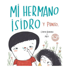Mi Hermano Isidro Y Punto - Roberts, Cintia; Mey Clerici