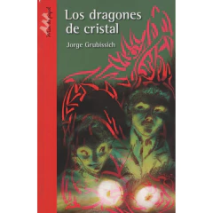 Dragones De Cristal Los - Grubissich Jorg