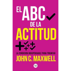 El Abc De La Actitud - Maxwell John C.