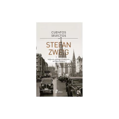 Cuentos Selectos - Stefan Zweig