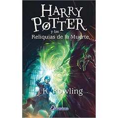 Harry Potter Y Las Reliquias De La Muerte (Harry Potter 7) - Rowling, J. K.