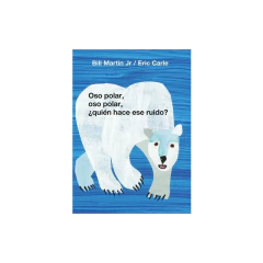 Oso Polar Oso Polar Quién Hace Ese Ruido - Carle Eric