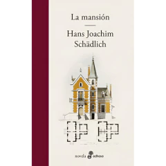 La Mansión - Hans Joachim Schädlich