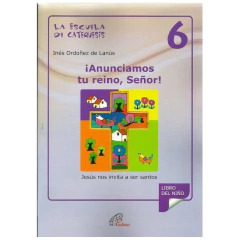 Anunciamos Tu Reino Señor 6º Texto - Ordoñez Ines