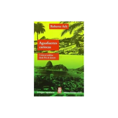 Aguafuertes Cariocas ( 3º Ed. ) - Roberto Arlt