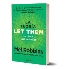 La Teoría Let Them. La Clave Está En Soltar - Robbinns Mel