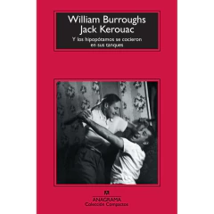 Y Los Hipopótamos Se Cocieron En Sus Tanques - William S. Burroughs