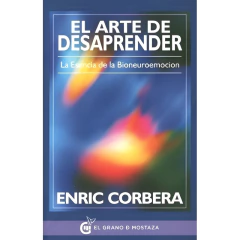 El Arte De Desaprender - Enric Corbera