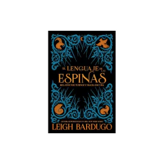 El Lenguaje De Las Espinas - Leigh Bardugo