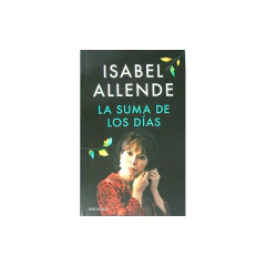 Suma De Los Dias, La - Allende, Isabel