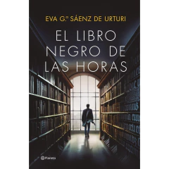 El Libro Negro De Las Horas - Eva García Sáenz De Urturi