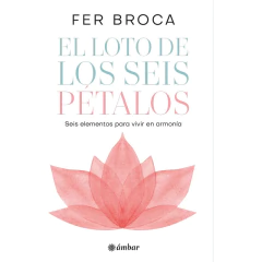 El Loto De Los Seis Petalos - Broca Fer