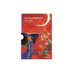 A La Rumba Luna - Schujer, Silvia Graciela