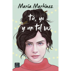 Tú, Yo Y Un Tal Vez - María Martínez