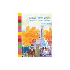 Lucas Junta Cosas (Bastante Asquerosas) - Schujer, Silvia