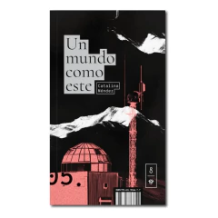 Un Mundo Como Este - Bolsillo - Mendez Catalina