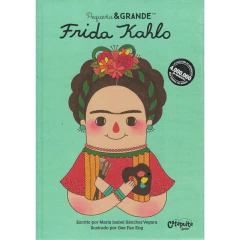 Pequena & Grande: Frida Kahlo - María Isabel Sánchez Vergara