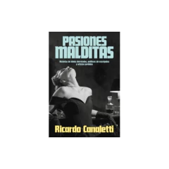 Pasiones Malditas - Canaletti, Ricardo