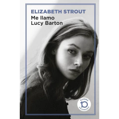 Me Llamo Lucy Barton - Elizabeth Strout