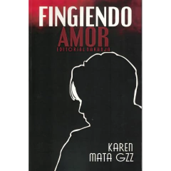 Fingiendo Amor - Mata Karen