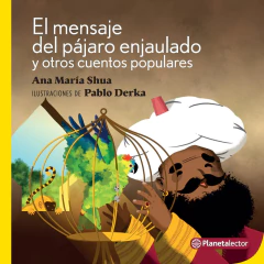 El Mensaje Del Pájaro Enjaulado - Nueva Edición - Ana María Shua