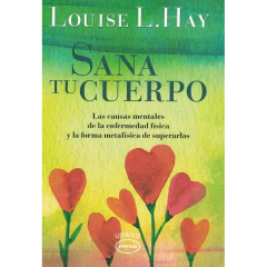 Sana Tu Cuerpo (Vintage) - Hay, Louise L.