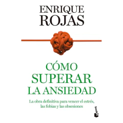 Cómo Superar La Ansiedad - Enrique Rojas