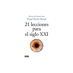 21 Lecciones Para El Siglo Xxi - Harari, Yuval Noah