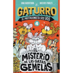 El Misterio De Las Gatas Gemelas (Gaturro. El Protagonista Sos Vos 4) - Nik