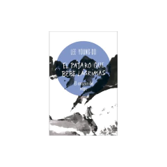 El Pájaro Que Bebe Lágrimas Nº 01/04 El Corazón Del Naga - Yeong - Do Lee