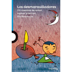 Desmaravilladores, Los - Bornemann, Elsa