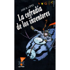 La Cofradía De Los Inventores - José López