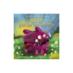 Serapio Pierde Un Diente - Alvarez Rivera, Veronica / Chavetta, Juan