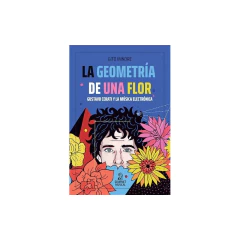 La Geometría De Una Flor. Gustavo Cerati Y La Música Electrónica - Gito Minore