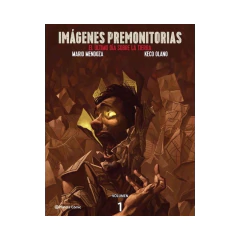 Imágenes Premonitorias - Mario Mendoza