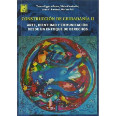 Construccion De Ciudadania Ii - Maipue - Arte, Identidad Y C