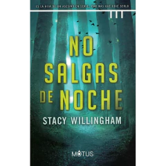 No Salgas De Noche - Stacy Willingham