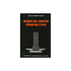 Libro Bases Del Diseño Constructivo - Carlos Umberto Savioli