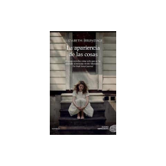 La Apariencia De Las Cosas - Elizabeth Brundage