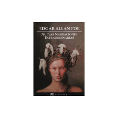 Nuevas Narraciones Extraordinarias - Poe Edgar Allan