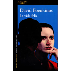 Vida Feliz, La - Foenkinos, David