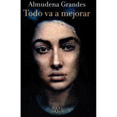 Todo Va A Mejorar - Almudena Grandes