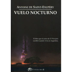 Vuelo Nocturno - Antoine De Saint- Exupéry