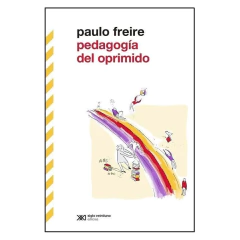 Pedagogía Del Oprimido - Freire, Paulo