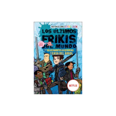 Los Últimos Frikis Del Mundo: Las Alucinantes Historias De La Casa Del Árbol - Max Brallier