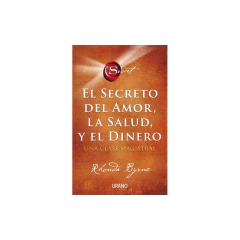 Secreto Del Amor, La Salud Y El Dinero, El - Byrne, Rhonda