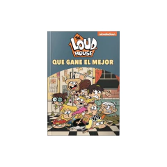 Que Gane El Mejor (The Loud House. Cómic 7) - Nickelodeon