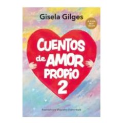 Cuentos De Amor Propio 2 - Gilges Gisela